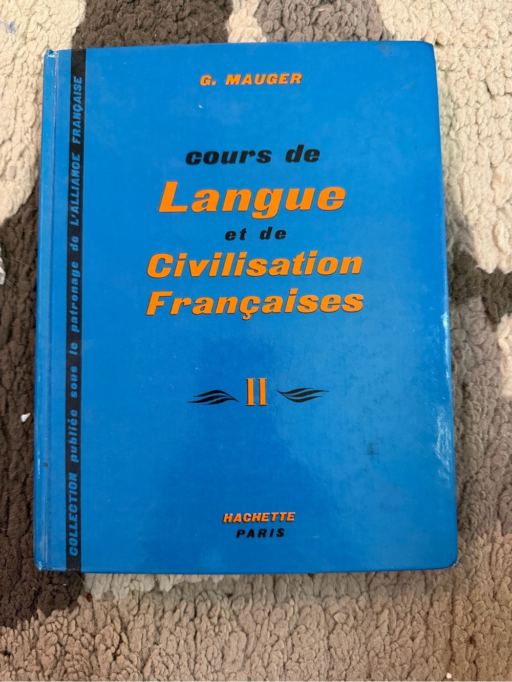 Hachette Cours de Langue et de Civilisation Françaises II French Textbook Blue